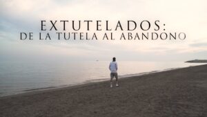 Cartel del documental “Extutelados: de la tutela al abandono”
