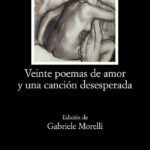Portada del libro Veinte poemas de amor y una canción desesperada de Pablo Neruda