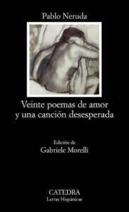 Portada del libro Veinte poemas de amor y una canción desesperada de Pablo Neruda