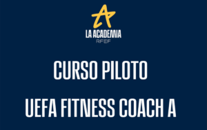 Logo del curso piloto UEFA Fitness Coach A de la RFEF