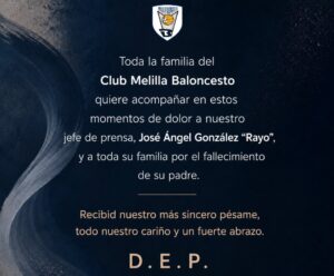 Mensaje de condolencias del Club Melilla Baloncesto a su jefe de prensa.