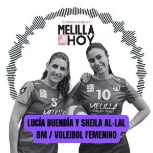 Lucía Buendía y Sheila Al-lal, jugadoras del Club Voleibol Melilla en la SuperLiga Femenina 2